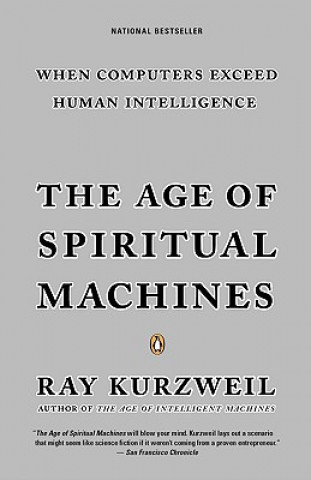 Könyv The Age of Spiritual Machines Ray Kurzweil