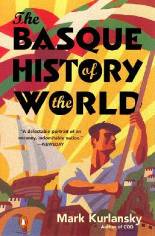 Könyv The Basque History of the World Mark Kurlansky