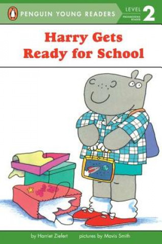 Kniha Harry Gets Ready for School Harriet Ziefert