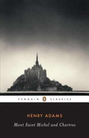 Книга Mont-Saint-Michel and Chartres Henry Adams