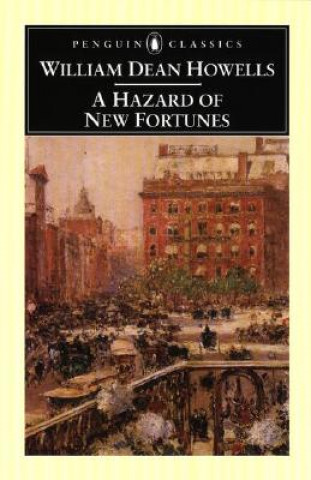 Kniha Hazard of New Fortunes William Dean Howells