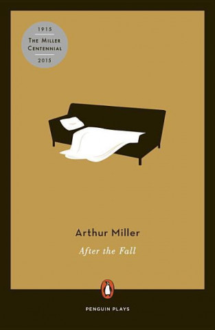 Carte After the Fall, a Play Arthur Miller