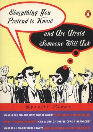 Βιβλίο Everything You Pretend to Know and Are Afraid Someone Will Ask Lynette Padwa