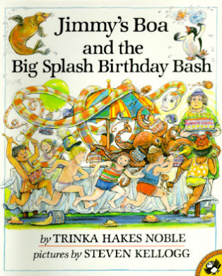 Книга Jimmy's Boa and the Big Splash Birthday Bash Trinka Hakes Noble