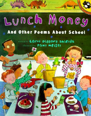 Knjiga Lunch Money and Other Poems About School Carol Diggory Shields