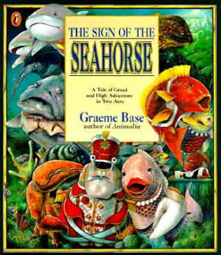 Kniha The Sign of the Seahorse Graeme Base