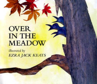 Kniha Over in the Meadow Ezra Jack Keats
