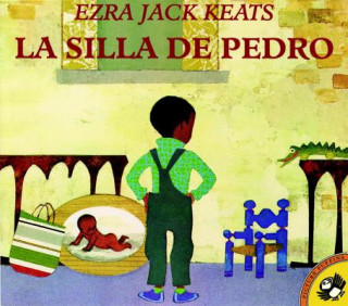 Kniha La Silla De Pedro / Peter's Chair Ezra Jack Keats