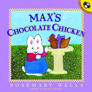 Kniha Max's Chocolate Chicken Rosemary Wells