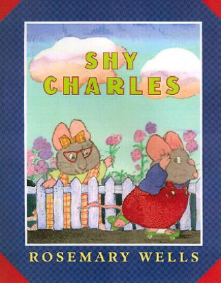 Carte Shy Charles Rosemary Wells
