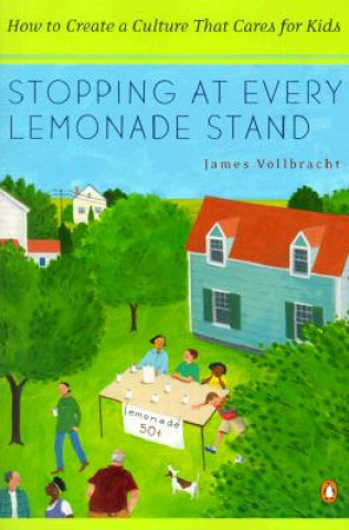 Kniha Stopping at Every Lemonade Stand James Vollbracht