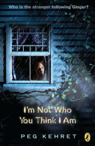 Book I'm Not Who You Think I Am Peg Kehret