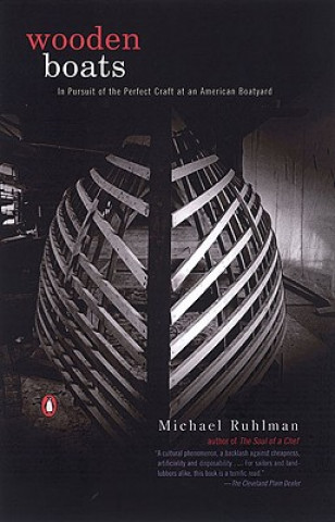Kniha Wooden Boats Michael Ruhlman