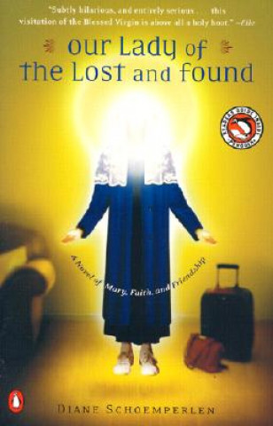 Livre Our Lady of the Lost and Found Diane Schoemperlen