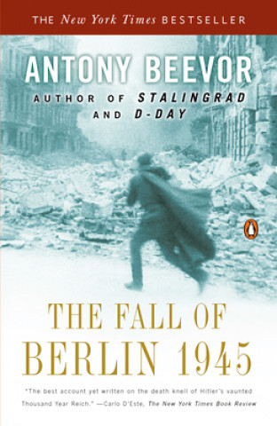 Kniha The Fall of Berlin 1945 Antony Beevor