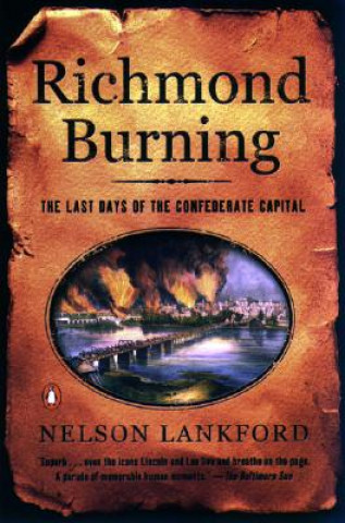 Książka Richmond Burning Nelson D. Lankford