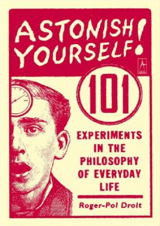 Livre Astonish Yourself Roger-Pol Droit