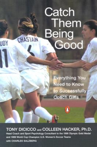 Βιβλίο Catch Them Being Good Tony Dicicco