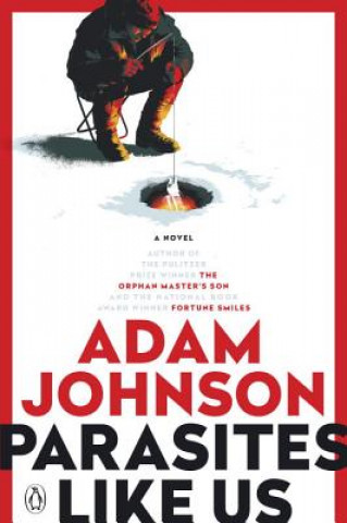 Book Parasites Like Us Adam Johnson