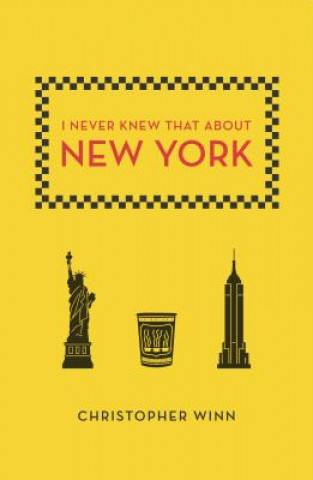 Livre I Never Knew That About New York Christopher Winn