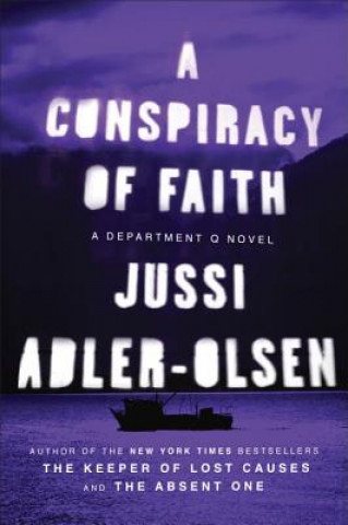 Carte A Conspiracy of Faith Jussi Adler-Olsen