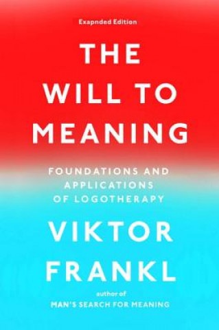 Книга Will to Meaning Viktor Emil Frankl