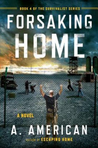 Könyv Forsaking Home A. American