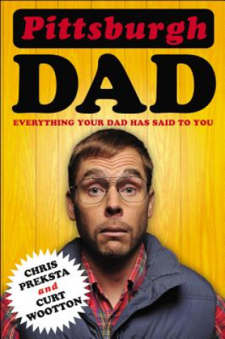 Knjiga Pittsburgh Dad Chris Preksta