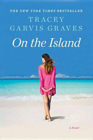 Книга On The Island Tracey Garvis Graves