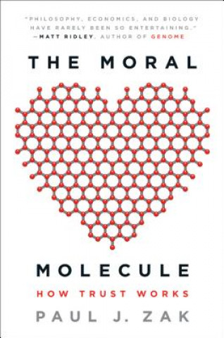 Carte The Moral Molecule Paul J. Zak