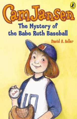 Kniha Cam Jansen and the Mystery of the Babe Ruth Baseball David A. Adler