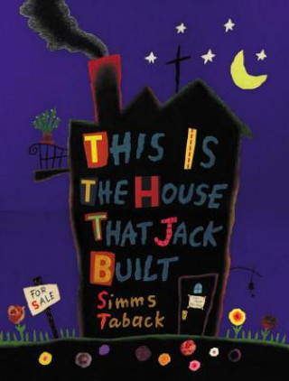 Kniha This Is the House That Jack Built Simms Taback