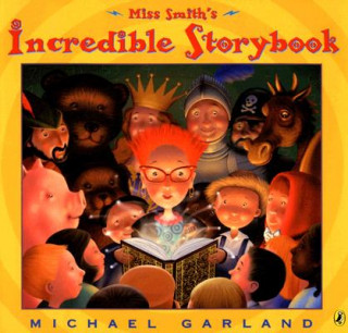 Knjiga Miss Smith's Incredible Storybook Michael Garland