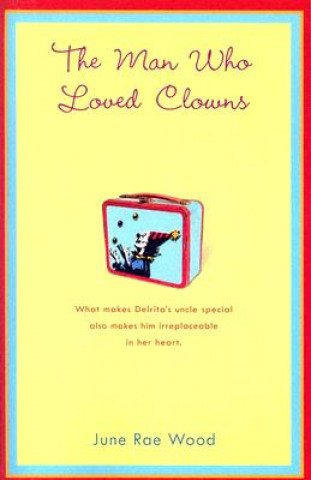 Книга The Man Who Loved Clowns June Rae Wood