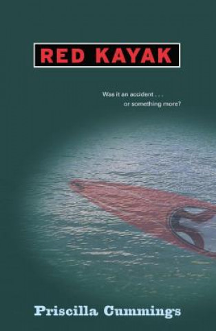 Kniha Red Kayak Priscilla Cummings
