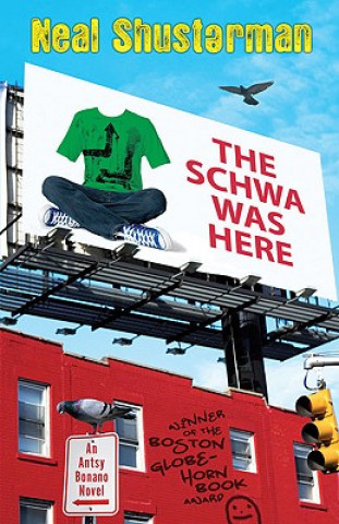 Kniha The Schwa Was Here Neal Shusterman