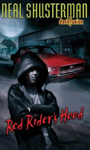 Knjiga Red Rider's Hood Neal Shusterman