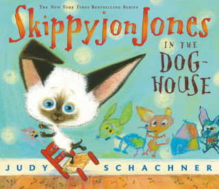 Carte Skippyjon Jones in the Doghouse Judith Byron Schachner