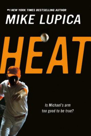 Kniha Heat Mike Lupica