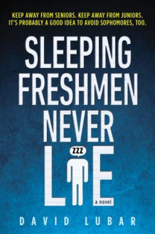 Kniha Sleeping Freshmen Never Lie David Lubar