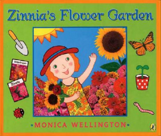 Könyv Zinnia's Flower Garden Monica Wellington
