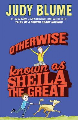 Kniha Otherwise Known As Sheila the Great Judy Blume
