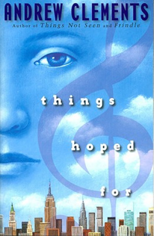 Carte Things Hoped for Andrew Clements