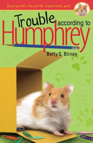 Kniha Trouble According to Humphrey Betty G. Birney