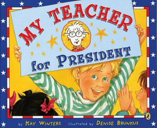 Book My Teacher for President Kay Winters