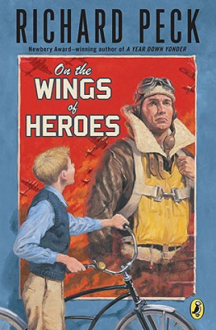 Könyv On the Wings of Heroes Richard Peck