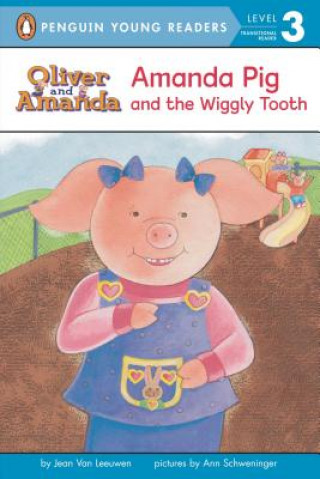 Kniha Amanda Pig and the Wiggly Tooth Jean Van Leeuwen