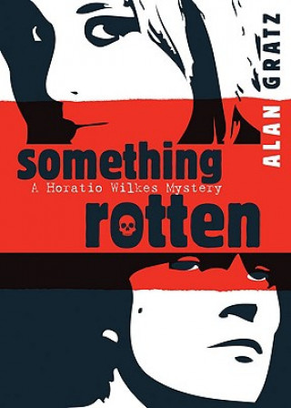 Könyv Something Rotten Alan Gratz