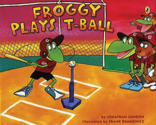 Knjiga Froggy Plays T-ball Jonathan London