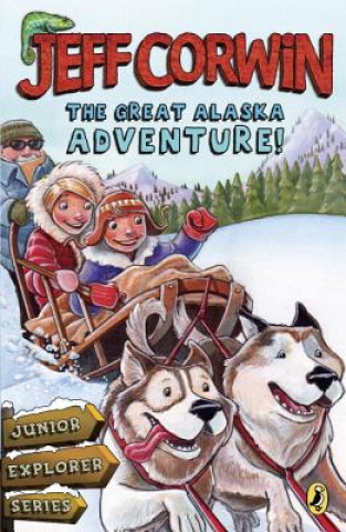 Kniha The Great Alaska Adventure Jeff Corwin